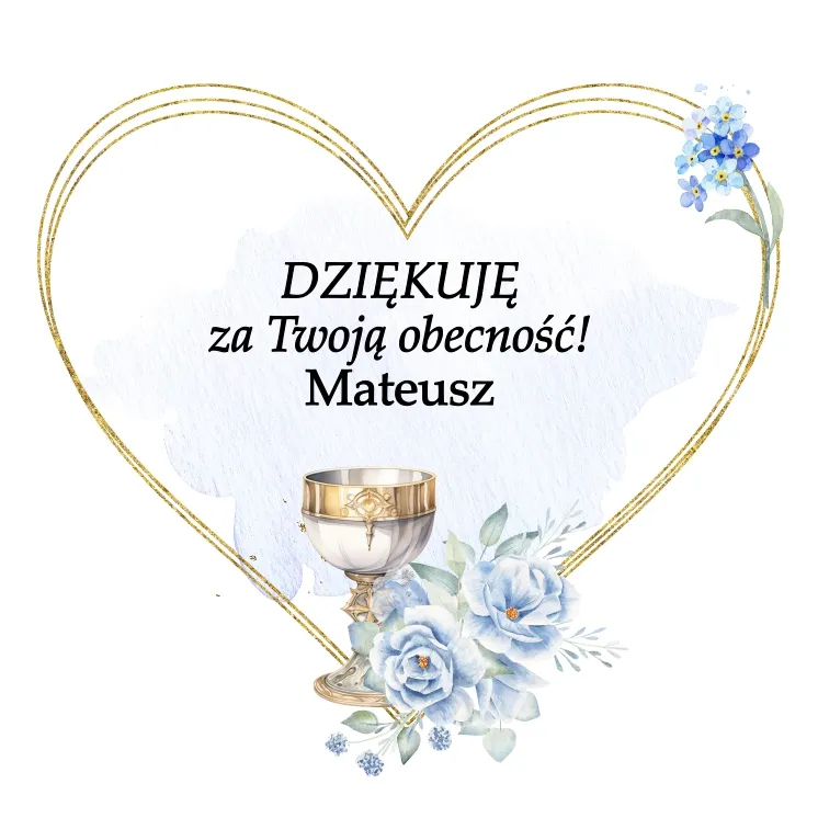 Ramka w kształcie serca z niebieskimi kwiatami i złotym kielichem, z napisem np. „Dziękuję za Twoją obecność”